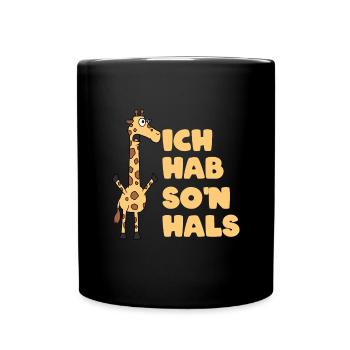 Ich Habe So Einen Hals - Tasse einfarbig - Schwarz - Vorne