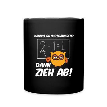 Kannst Du Subtrahieren Dann Zieh Ab - Tasse einfarbig - Schwarz - Vorne