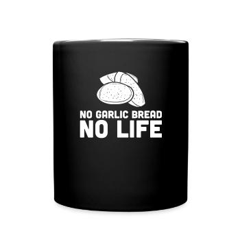 Garlic Garlic Bread Food Gift - Full Colour Mug - black - Front