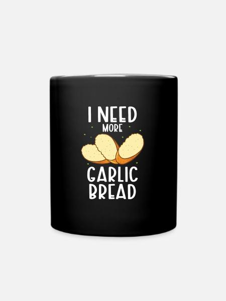 Knoblauch Knoblauchbrot Essen Geschenk - Tasse einfarbig - Schwarz
