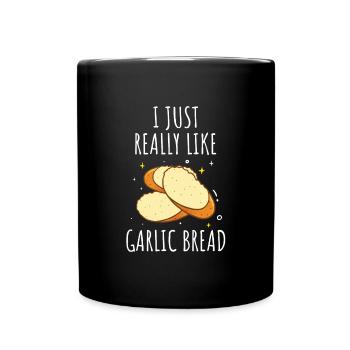 Garlic Garlic Bread Food Gift - Full Colour Mug - black - Front