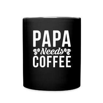 Kaffee Sarkasmus Freunde Papa Vater Cappuccino - Tasse einfarbig - Schwarz - Vorne