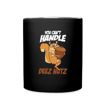 Sie k�nnen nicht mit Deez Nuts Eichh�rnchen lustig - Tasse einfarbig - Schwarz - Vorne
