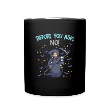Before you ask: No - Full Colour Mug - black - Front