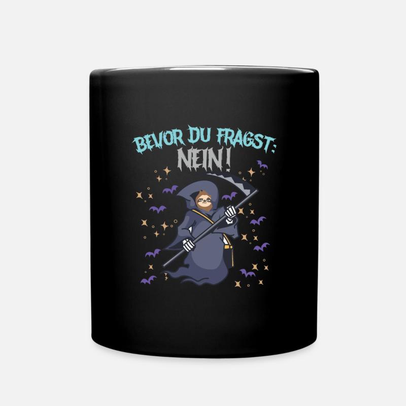 Bevor du fragst: Nein - Tasse einfarbig - Schwarz