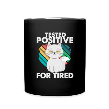 Tested Positive for Tired - Full Colour Mug - black - Front