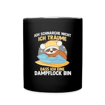 Ich schnarche nicht, ich träume, dass ich eine - Tasse einfarbig - Schwarz - Vorne