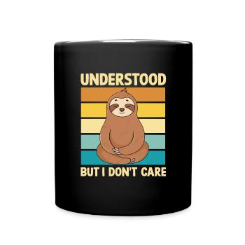 Understood- But I don't care - Full Colour Mug - black - Front