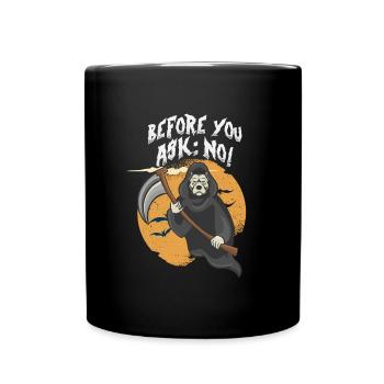 Before you ask: No! - Full Colour Mug - black - Front