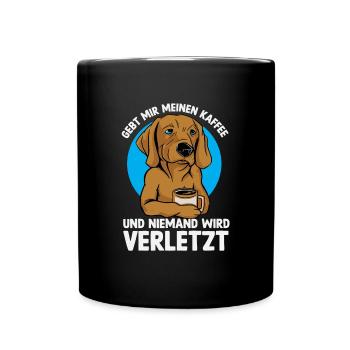 Gebt mir meine Kaffee und niemand wird verletzt. - Tasse einfarbig - Schwarz - Vorne