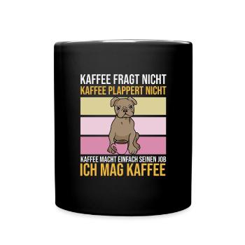 Kaffe Hund Morgenmuffel Montag Hass - Tasse einfarbig - Schwarz - Vorne