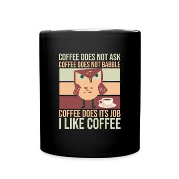 Kaffee Eule Spruch für Morgenmuffel - Tasse einfarbig - Schwarz - Vorne