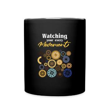 Regarder chacun de vos mouvements Montres Montre - Mug uni - noir - Devant