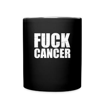 Ficken Krebskrebs �berlebende Geschenk FICK Krebs - Tasse einfarbig - Schwarz - Vorne