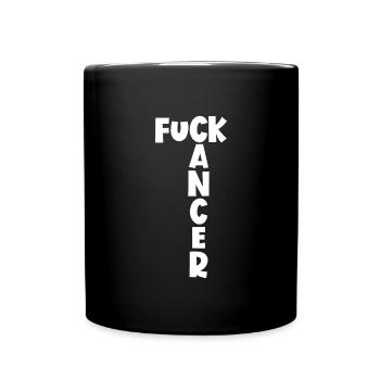 Ficken Krebskrebs �berlebende Geschenk FICK Krebs - Tasse einfarbig - Schwarz - Vorne