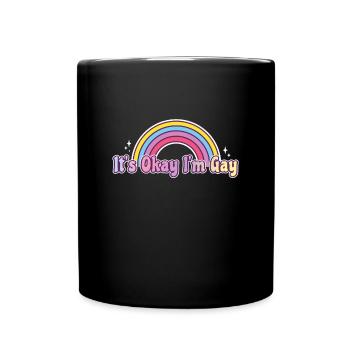 Its Okay Im Gay Homosexuell Gay - Tasse einfarbig - Schwarz - Vorne