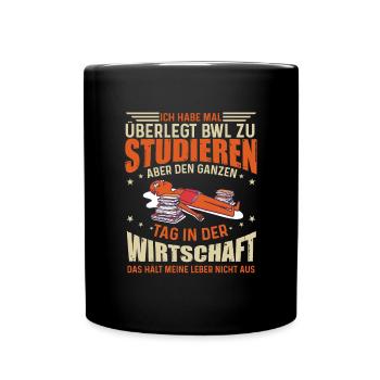 BWL und Wirtschaft. - Tasse einfarbig - Schwarz - Vorne