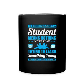 Being a Student... - Full Colour Mug - black - Front