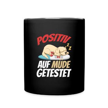 Positiv Auf Müde Getestet Hund - Tasse einfarbig - Schwarz - Vorne