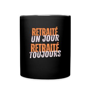 T-shirt Retraite Rigolo -retraité un jour- - Mug uni - noir - Devant