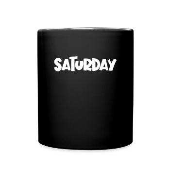 Samstag der Woche minimalistischer lustiger Samsta - Tasse einfarbig - Schwarz - Vorne