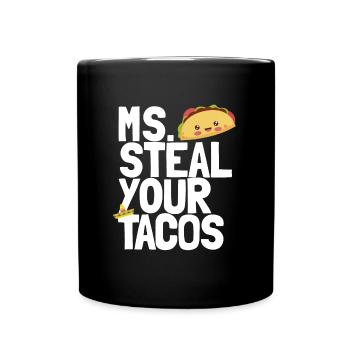 Frau stiehlt deine Tacos lustige M�dchen Taco Lieb - Tasse einfarbig - Schwarz - Vorne