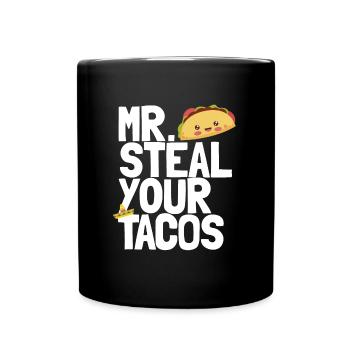 Mr Steal Your Tacos Funny Boys Taco Liebhaber M�nn - Tasse einfarbig - Schwarz - Vorne