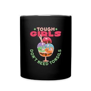 Ice Cream Tough Girls Eiscreme Eis - Full Colour Mug - black - Front