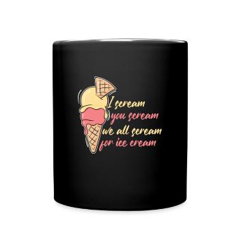I Scream Ice Cream Eiscreme Eis - Full Colour Mug - black - Front