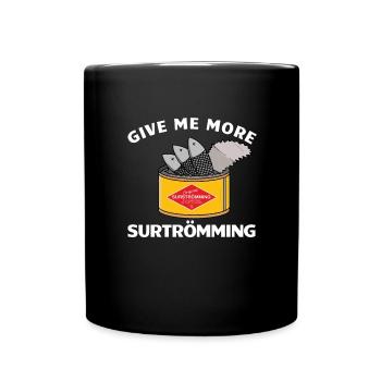 Gib mir mehr suristisches schwedisches Essen - Tasse einfarbig - Schwarz - Vorne