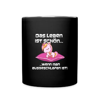 Das Leben ist schön, wenn du schläfst Einhorn - Tasse einfarbig - Schwarz - Vorne