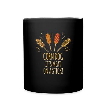 Corn Dog Its Meat On A Stick! Corn dog - Full Colour Mug - black - Front