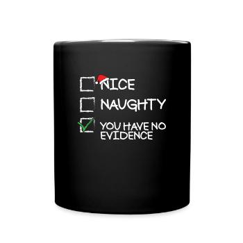 �nes ungezogenes Du hast keine Beweise lustig W - Tasse einfarbig - Schwarz - Vorne