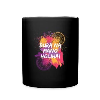 Bura Na Mano Holihai Holi Festival - Tasse einfarbig - Schwarz - Vorne