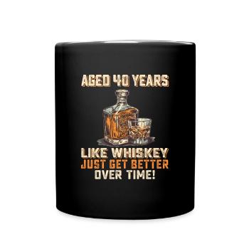 40. Geburtstag Whiskey, Scotch Spruch Geschenkidee - Tasse einfarbig - Schwarz - Vorne