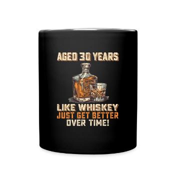 30. Geburtstag Whiskey, Scotch Spruch Geschenkidee - Tasse einfarbig - Schwarz - Vorne