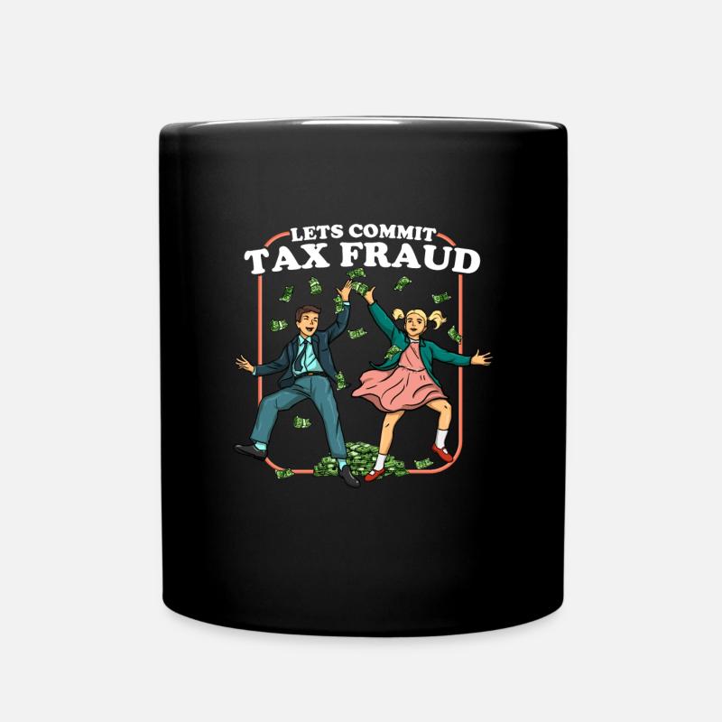 Lassen Sie uns Steuerbetrug begehen. - Tasse einfarbig - Schwarz