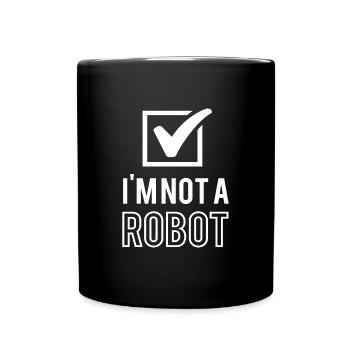 IM Not A Robot Robotics Engineer - Full Colour Mug - black - Front