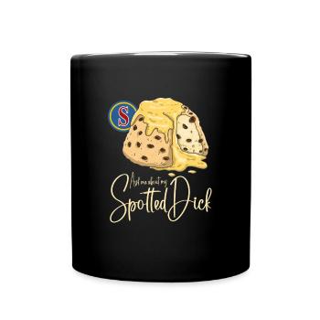 Fragen Sie mich nach meinem gefleckten Dick Funny - Tasse einfarbig - Schwarz - Vorne