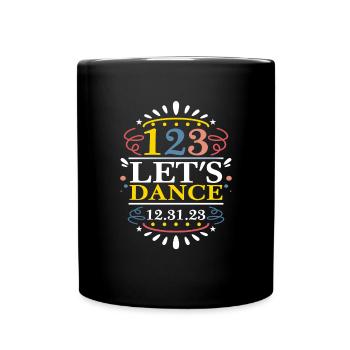123 Lass uns am 31.12.23 tanzen - Tasse einfarbig - Schwarz - Vorne