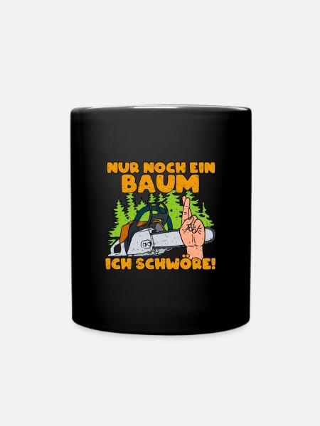 Nur Noch Ein Baum ich Schwöre - Tasse einfarbig - Schwarz