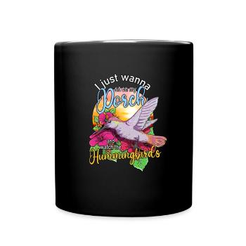 Ich m�chte nur auf meiner Veranda sitzen und Kolib - Tasse einfarbig - Schwarz - Vorne