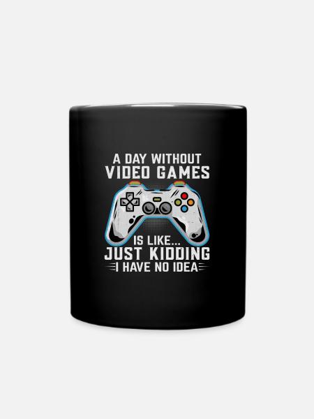 Une journée sans jeux vidéo, c’est comme plaisanter - Mug uni - noir
