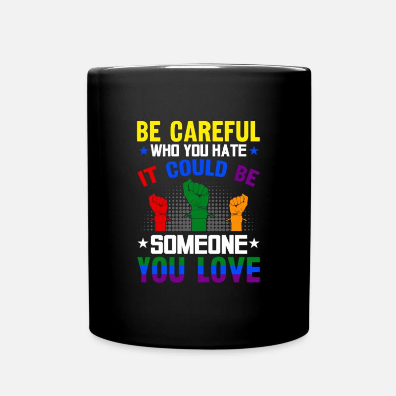 Faites attention à qui vous détestez, cela pourrait être quelqu’un que vous - Mug uni - noir