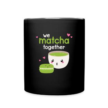 We Matcha Together Liebe Japan - Tasse einfarbig - Schwarz - Vorne