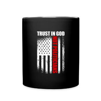Vertrauen in Gott und nicht in Politiker Amerikani - Tasse einfarbig - Schwarz - Vorne