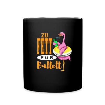 Zu Fett Für Ballett - Tasse einfarbig - Schwarz - Vorne