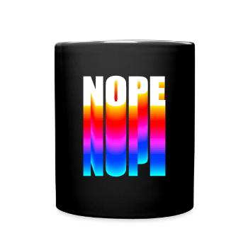 Nope NOPE nope - Full Colour Mug - black - Front