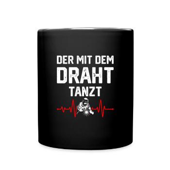 Der Mit Dem Draht Tanzt Metallbau Halbarm - Tasse einfarbig - Schwarz - Vorne
