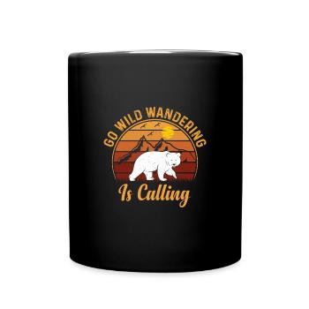 Go Wild Wandering Is Calling Bär Natur Berg - Tasse einfarbig - Schwarz - Vorne